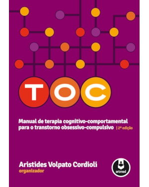 TOC: MANUAL DE TERAPIA COGNITIVO-COMPORTAMENTAL PARA O TRANSTORNO OBSESSIVO-COMPULSIVO