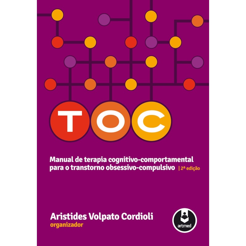 TOC: MANUAL DE TERAPIA COGNITIVO-COMPORTAMENTAL PARA O TRANSTORNO OBSESSIVO-COMPULSIVO