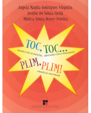 TOC, TOC... PLIM, PLIM!: LIDANDO COM AS EMOÇÕES, BRINCANDO COM O PENSAMENTO ATRAVÉS DA CRIATIVIDADE