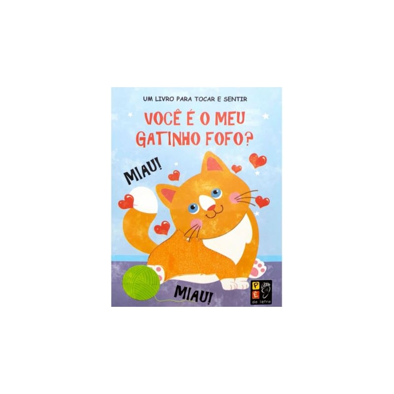 TOCAR E SENTIR - VOCÊ É O MEU GATINHO FOFO?