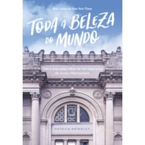 TODA A BELEZA DO MUNDO: VIDA E ARTE PELOS OLHOS DE UM SEGURANÇA DE MUSEU