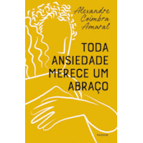 TODA ANSIEDADE MERECE UM ABRAÇO