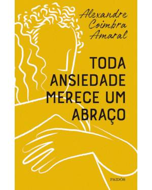 TODA ANSIEDADE MERECE UM ABRAÇO