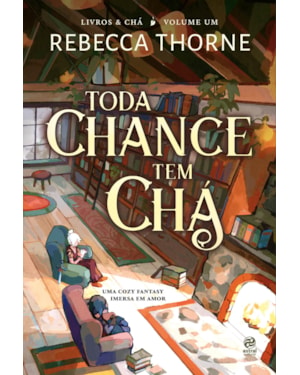 TODA CHANCE TEM CHÁ + CARD + MARCADOR: LIVRO 1 DA SÉRIE LIVROS & CHÁ, UMA COZY FANTASY IMERSA EM AMOR