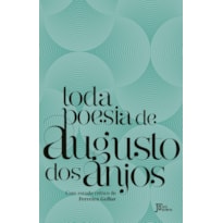 TODA POESIA DE AUGUSTO DOS ANJOS