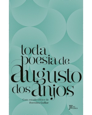 TODA POESIA DE AUGUSTO DOS ANJOS