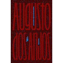 TODA POESIA DE AUGUSTO DOS ANJOS: COM ESTUDO CRÍTICO DE FERREIRA GULLAR
