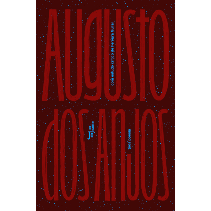TODA POESIA DE AUGUSTO DOS ANJOS: COM ESTUDO CRÍTICO DE FERREIRA GULLAR