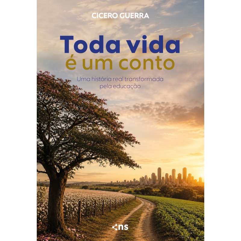 TODA VIDA É UM CONTO: UM HISTORIA REAL TRANSFORMADA PELA EDUCAÇÃO