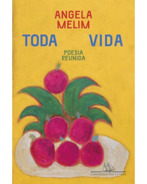 Toda vida: poesia reunida