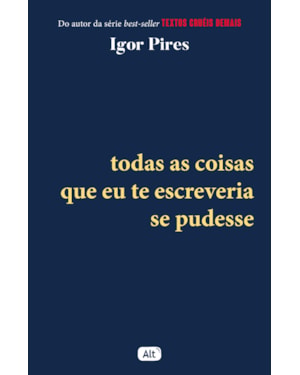 TODAS AS COISAS QUE EU TE ESCREVERIA SE PUDESSE - TEXTOS CRUÉIS DEMAIS