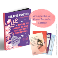 TODAS AS DORES DE QUE ME LIBERTEI. E SOBREVIVI. + POSTAL EXCLUSIVO