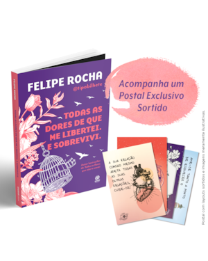 TODAS AS DORES DE QUE ME LIBERTEI. E SOBREVIVI. + POSTAL EXCLUSIVO