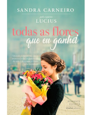 TODAS AS FLORES QUE EU GANHEI