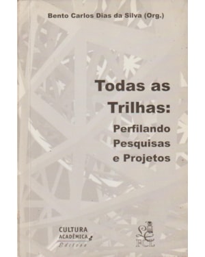 TODAS AS TRILHAS - PERFILANDO PESQUISAS E PROJETOS