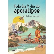 Todo dia é dia de apocalipse