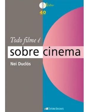 TODO FILME É SOBRE CINEMA - VOL.40 - COLEÇÃO ALDUS