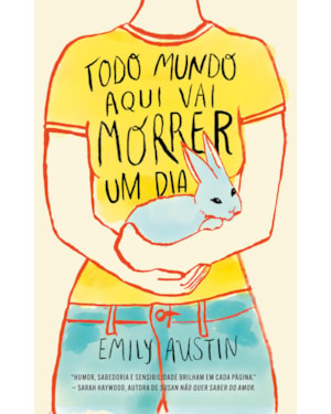 TODO MUNDO AQUI VAI MORRER UM DIA