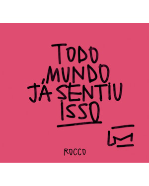 TODO MUNDO JÁ SENTIU ISSO