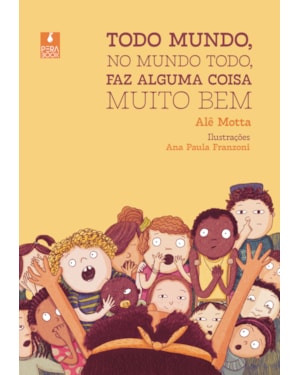 TODO MUNDO, NO MUNDO TODO, FAZ ALGUMA COISA MUITO BEM