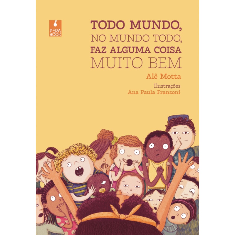 TODO MUNDO, NO MUNDO TODO, FAZ ALGUMA COISA MUITO BEM