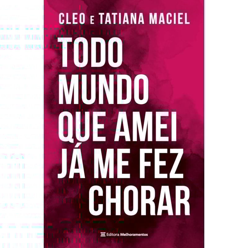 TODO MUNDO QUE AMEI JÁ ME FEZ CHORAR