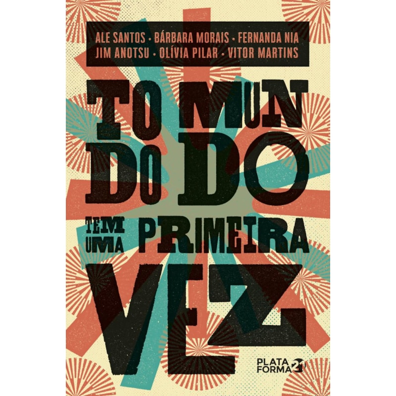 TODO MUNDO TEM UMA PRIMEIRA VEZ
