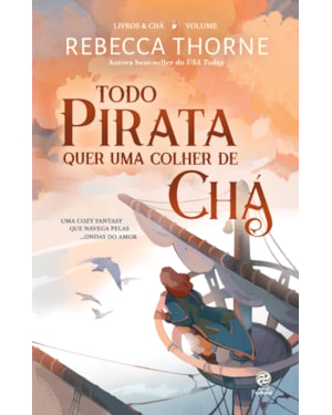 TODO PIRATA QUER UMA COLHER DE CHÁ: LIVRO 2 DA SÉRIE LIVROS & CHÁ