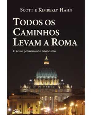 TODOS CAMINHOS LEVAM A ROMA