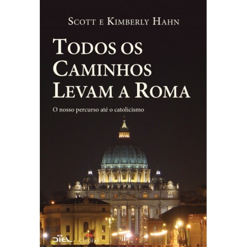 TODOS CAMINHOS LEVAM A ROMA
