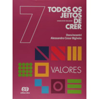 TODOS OS JEITOS DE CRER - VALORES - 7º ANO