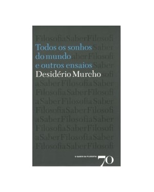 Todos os sonhos do mundo e outros ensaios