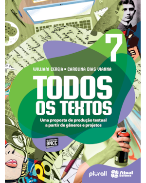 TODOS OS TEXTOS - 7º ANO: UMA PROPOSTA DE PRODUÇÃO TEXTUAL A PARTIR DE GÊNEROS E PROJETOS