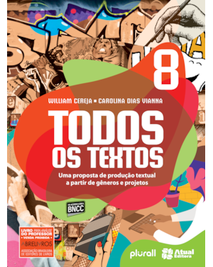 TODOS OS TEXTOS - 8º ANO: UMA PROPOSTA DE PRODUÇÃO TEXTUAL A PARTIR DE GÊNEROS E PROJETOS