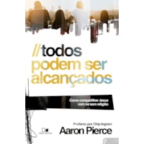Todos podem ser alcançados: Como compartilhar Jesus com os sem religião