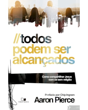 Todos podem ser alcançados: Como compartilhar Jesus com os sem religião