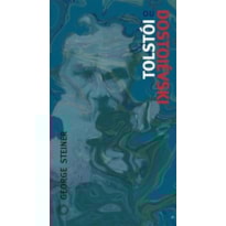 TOLSTÓI OU DOSTOIÉVSKI
