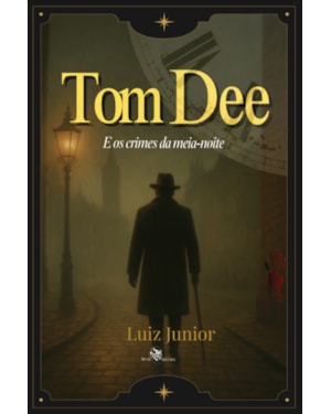 TOM DEE: E OS CRIMES DA MEIA-NOITE