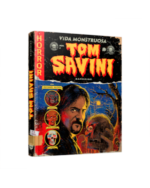 Tom Savini: vida monstruosa