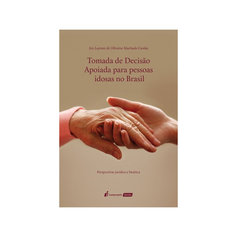 TOMADA DE DECISÃO APOIADA PARA PESSOAS IDOSAS NO BRASIL