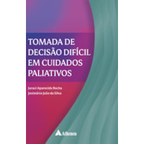Tomada de Decisão Difícil em Cuidados Paliativos