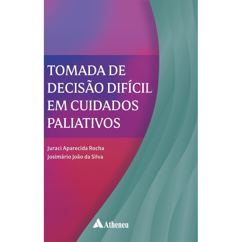 Tomada de Decisão Difícil em Cuidados Paliativos