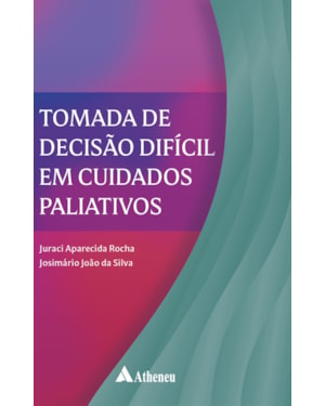 Tomada de Decisão Difícil em Cuidados Paliativos