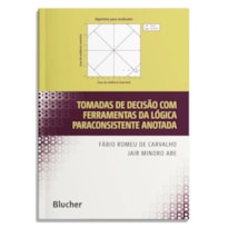 TOMADAS DE DECISÃO COM FERRAMENTAS DA LÓGICA PARACONSISTENTE ANOTADA