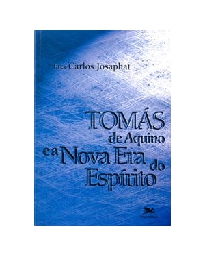 TOMÁS DE AQUINO E A NOVA ERA DO ESPÍRITO