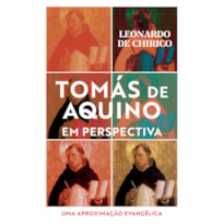 Tomás de Aquino em perspectiva: Uma aproximação evangélica