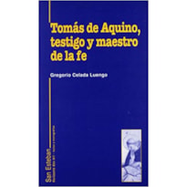 TOMÁS DE AQUINO TESTIGO Y MAESTRO DE LA FE