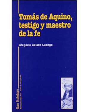 TOMÁS DE AQUINO TESTIGO Y MAESTRO DE LA FE
