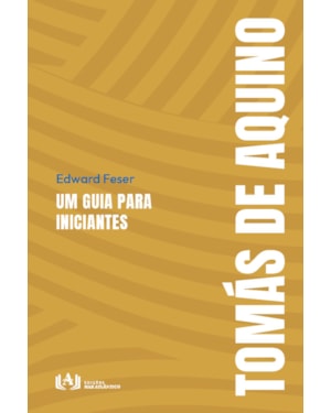 Tomás de Aquino: Um guia para iniciantes
