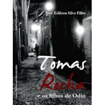 TOMAS ROCHA E OS FILHOS DE ODIN